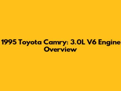 1995 Toyota Camry: 3.0L V6 Engine Overview