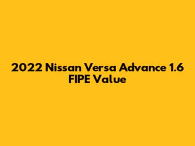 2022 Nissan Versa Advance 1.6 FIPE Value