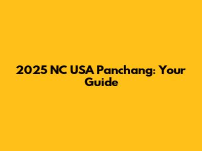 2025 NC USA Panchang: Your Guide