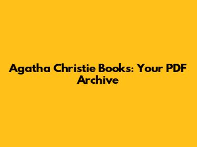 Agatha Christie Books: Your PDF Archive