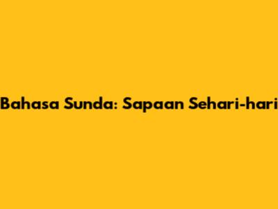 Bahasa Sunda: Sapaan Sehari-hari