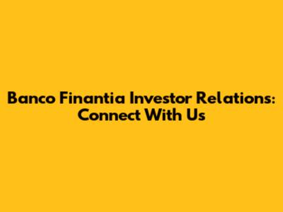 Banco Finantia Investor Relations: Connect With Us