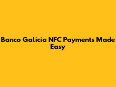 Banco Galicia NFC Payments Made Easy