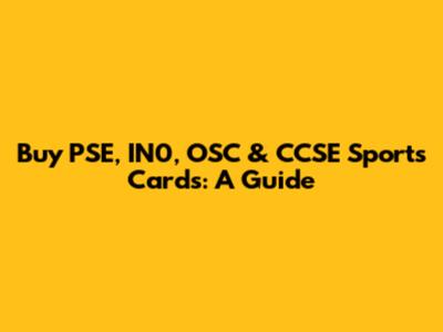 Buy PSE, IN0, OSC & CCSE Sports Cards: A Guide