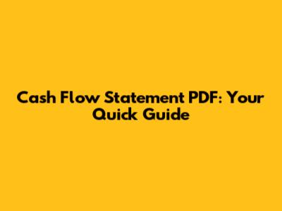 Cash Flow Statement PDF: Your Quick Guide