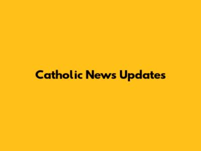 Catholic News Updates