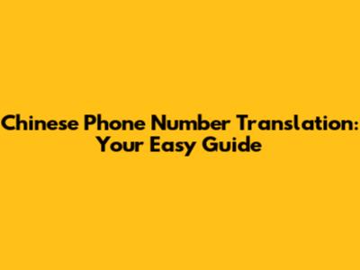 Chinese Phone Number Translation: Your Easy Guide