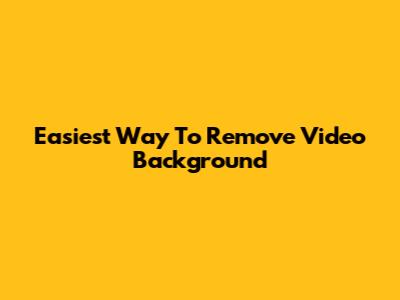 Easiest Way To Remove Video Background