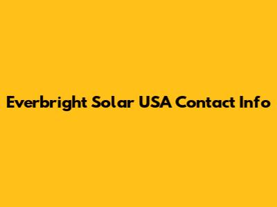 Everbright Solar USA Contact Info