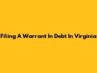 Filing A Warrant In Debt In Virginia