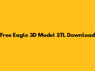 Free Eagle 3D Model STL Download