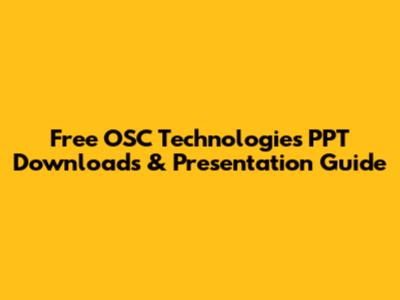 Free OSC Technologies PPT Downloads & Presentation Guide