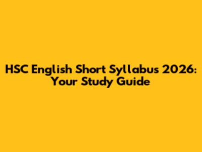 HSC English Short Syllabus 2026: Your Study Guide