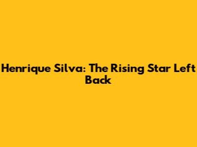 Henrique Silva: The Rising Star Left Back