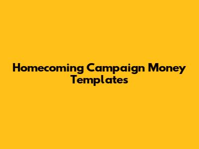 Homecoming Campaign Money Templates