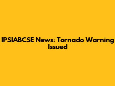 IPSIABCSE News: Tornado Warning Issued