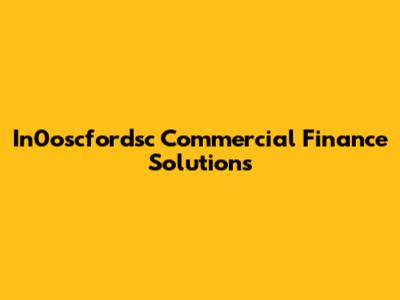 In0oscfordsc Commercial Finance Solutions