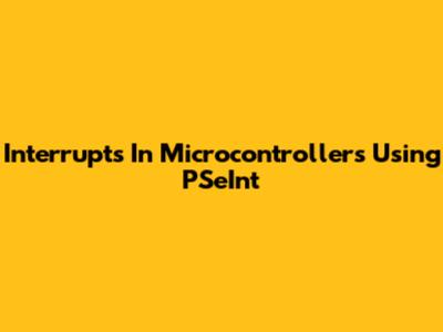 Interrupts In Microcontrollers Using PSeInt