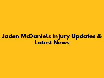 Jaden McDaniels Injury Updates & Latest News