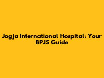 Jogja International Hospital: Your BPJS Guide