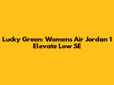 Lucky Green: Women's Air Jordan 1 Elevate Low SE