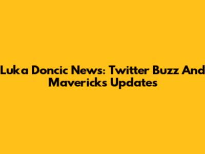 Luka Doncic News: Twitter Buzz And Mavericks Updates