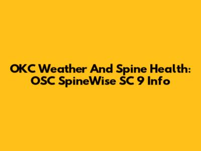 OKC Weather And Spine Health: OSC SpineWise SC 9 Info