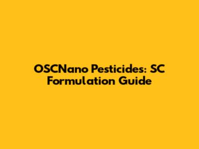 OSCNano Pesticides: SC Formulation Guide