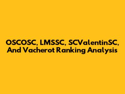 OSCOSC, LMSSC, SCValentinSC, And Vacherot Ranking Analysis