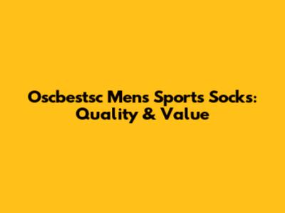 Oscbestsc Men's Sports Socks: Quality & Value