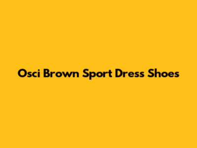 Osci Brown Sport Dress Shoes