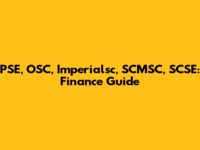 PSE, OSC, Imperialsc, SCMSC, SCSE: Finance Guide