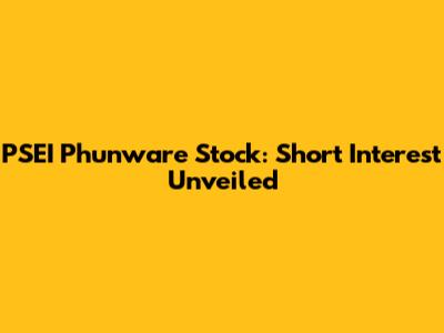 PSEI Phunware Stock: Short Interest Unveiled