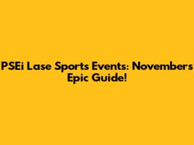 PSEi Lase Sports Events: November's Epic Guide!