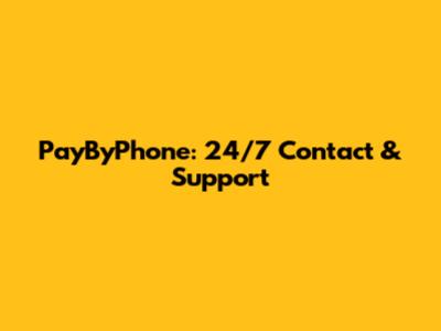 PayByPhone: 24/7 Contact & Support