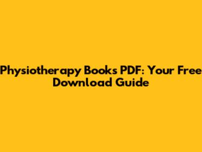 Physiotherapy Books PDF: Your Free Download Guide