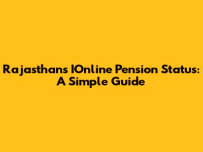 Rajasthan's IOnline Pension Status: A Simple Guide