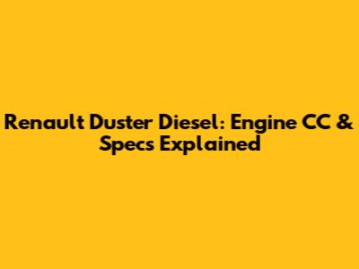 Renault Duster Diesel: Engine CC & Specs Explained