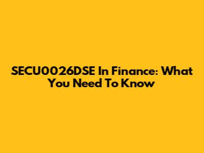 SECU0026DSE In Finance: What You Need To Know