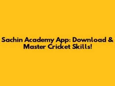 Sachin Academy App: Download & Master Cricket Skills!