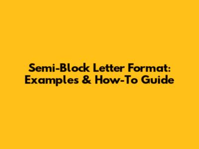 Semi-Block Letter Format: Examples & How-To Guide