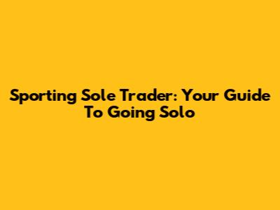 Sporting Sole Trader: Your Guide To Going Solo