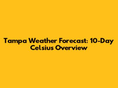 Tampa Weather Forecast: 10-Day Celsius Overview