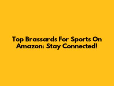 Top Brassards For Sports On Amazon: Stay Connected!