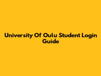 University Of Oulu Student Login Guide
