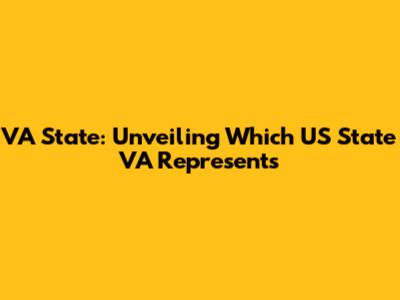VA State: Unveiling Which US State VA Represents