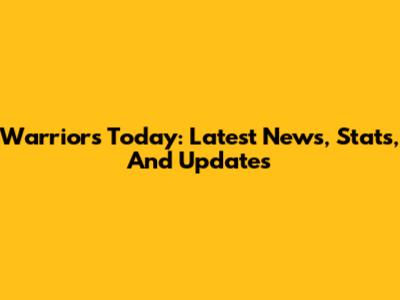 Warriors Today: Latest News, Stats, And Updates